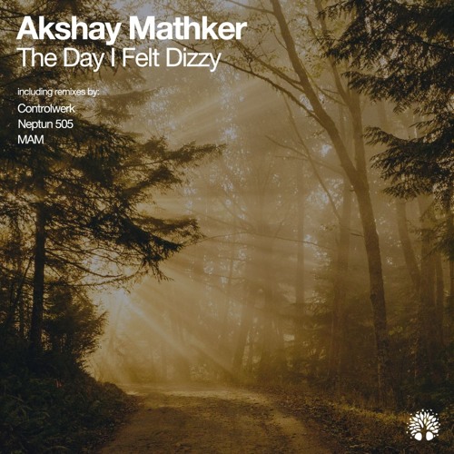 Akshay Mathker - The Day I Felt Dizzy (Neptun 505 Remix) CUT [Electronic Tree]