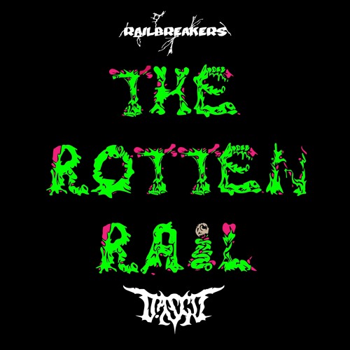 D.ASCO - THE ROTTEN RAIL [Railbreakers Exclusive]