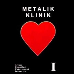 Metalik Klinik 1 (1997)  - FULL ALBUM