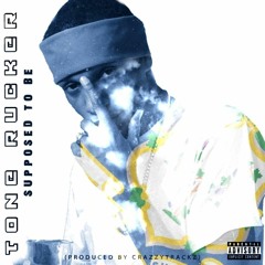 Supposed To Be (Produced By CrazzyTrackz)