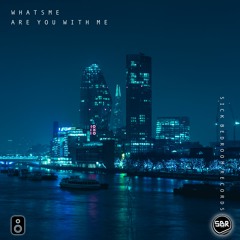 WhatsME - Are You With Me (Original Mix)(FREE DOWNLOAD)