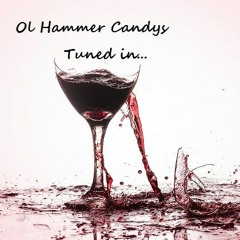 Ol Hammer Candys - Tuned in... ( Tester 2 )