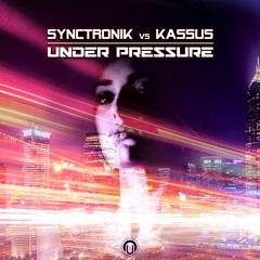 SyncTronik VS KASSUS - Under Pressure (Original MIX)