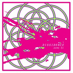 Dissidence Demo #1