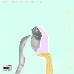 Intoxicated (feat. Fred E.T.)
