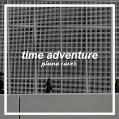 Time Adventure 「Piano Cover」