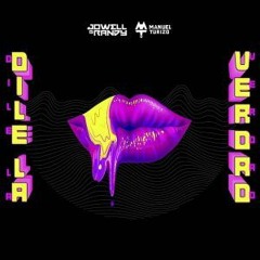 Jowell Y Randy Ft. Manuel Turizo - Dile La Verdad (OMIXDJ & Antonio Colaña 2019 Edit) COPYRIGHT