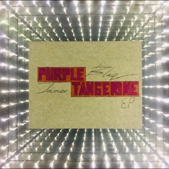 James Blaq- PUPRLE TANGERINE (TARAXXO) [PROMO ONLY]