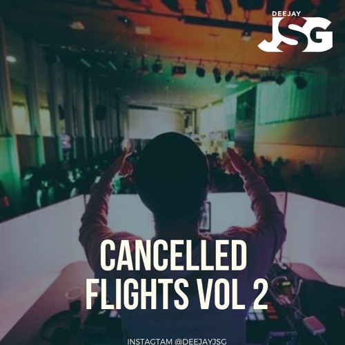 Cancelled Flights Vol 2 - Deejay JSG ( BHANGRA MASHUP )