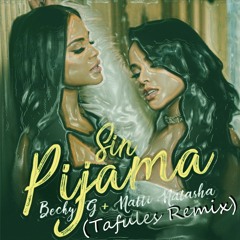 Becky G, Natti Natasha - Sin Pijama (Tafules Remix)