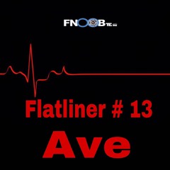 Ave  for  Flatliner # 13