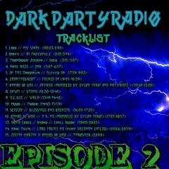DARKPARTYRADIO EPISODE II