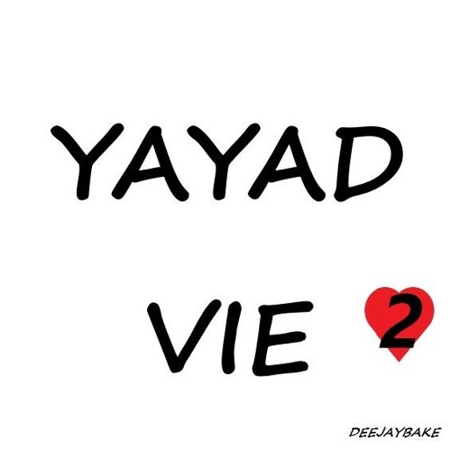 DJ BAKé - YAYAD VIE vol.2