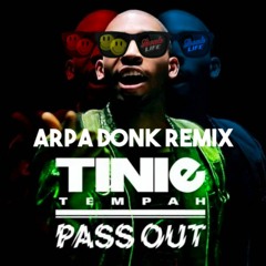Tinie Tempah ft. Labrinth - Pass Out (ARPA Donk Remix)