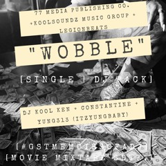 Wobble (DJ Kool Ken ft. Constantine & Yung313 Itzyungbaby)