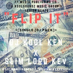 Flip It (DJ Kool Kenn Feat. Slim Lord KEV(SLK))