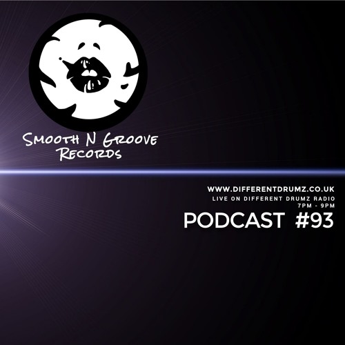 SMOOTH N GROOVE RECORDS - Podcast 93  - [Recorded live on Different Drumz] - 20th January 2019