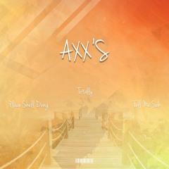 Axx'S - Tell Me Seh (Improv Riddim)