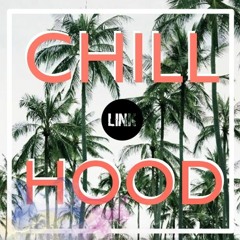 Chill hOod - LinK