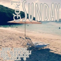 Good Sunday Riff Rucux X Deh Dramaz X Teli Mackaveli X Gwalla G
