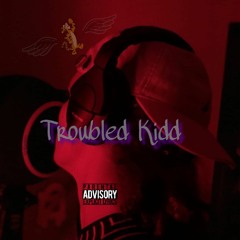 Troubled Kidd