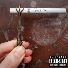 You'll Die As Everyone