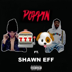 Poppin Feat Shawn Eff