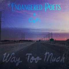 Way Too Much ***Video in description***