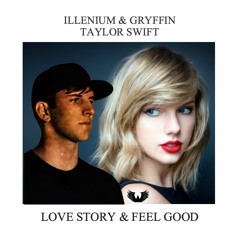 Taylor Swift x Illenium & Gryffin - Love Story & Feel Good