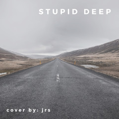 Stupid Deep (Acoustic)