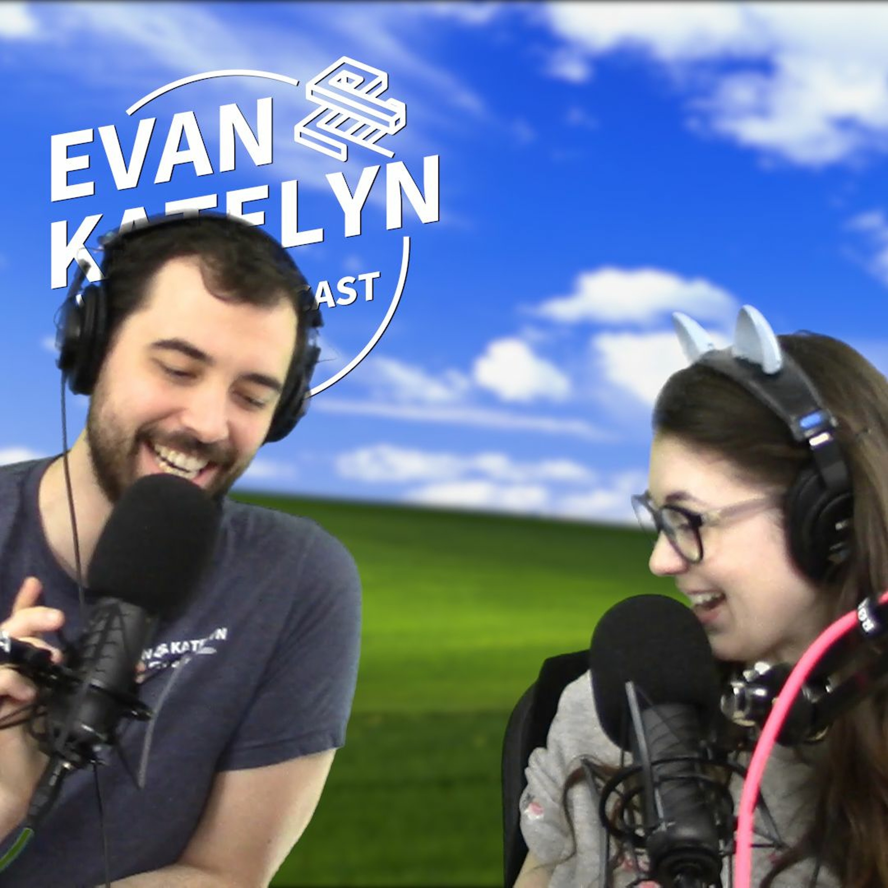 Evan and Katelyn Podcast