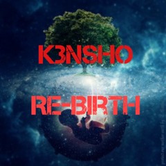 K3NSHO REBIRTH MIX