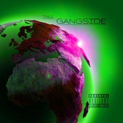 Trez - Gangside
