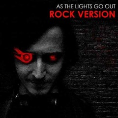 As The Lights Go Out (Rock Version)