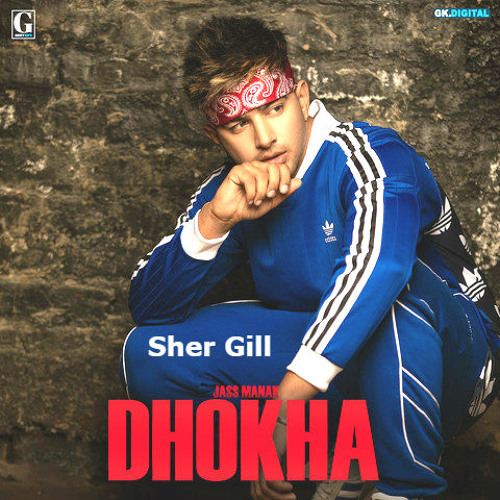 Stream Dhokha - Jass Manak Ft Sidhu Moosewala by Brand New Punjabi Songs  2019 | Listen online for free on SoundCloud