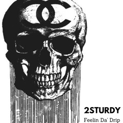 Feelin Da Drip'