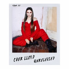 Cher Lloyd Unreleased