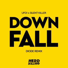 UFO! & Silent Killer - Downfall (Diode Remix) | Herd Killing