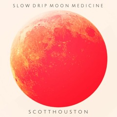 Slow Drip Moon Medicine