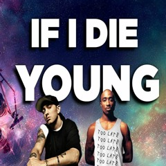 2Pac & Eminem - If I Die Young Pt. 2 (NEW 2019 DJ Skandalous)