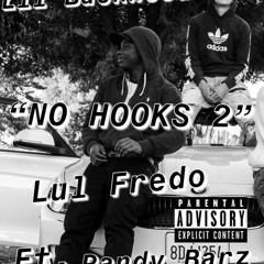 NO HOOKS 2 (Lil Backwood x Lul Fredo) Ft. Randy Barz | Prod. (Lil Backwood)