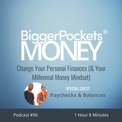 BP Money Podcast 56: Change Your Personal Finances (& Your Millennial Money Mindset)