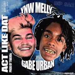 Act like Dat Ft YNW Melly (Prod.by @Tha90s)