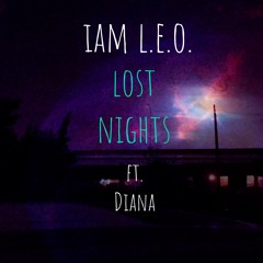 Lost Nights ft. Diana Rosa (Prod. by ILLUID HALLER)