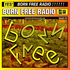 BORN FREE Radio 23 - Zoltan & Kling