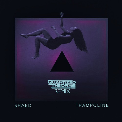 SHAED - Trampoline (Quantized Theory Remix)