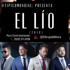 El Grupo D'Ahora - El Lio [2019]
