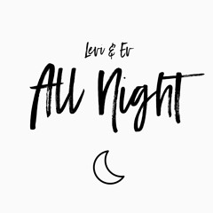 All Night (Feat. Ev)