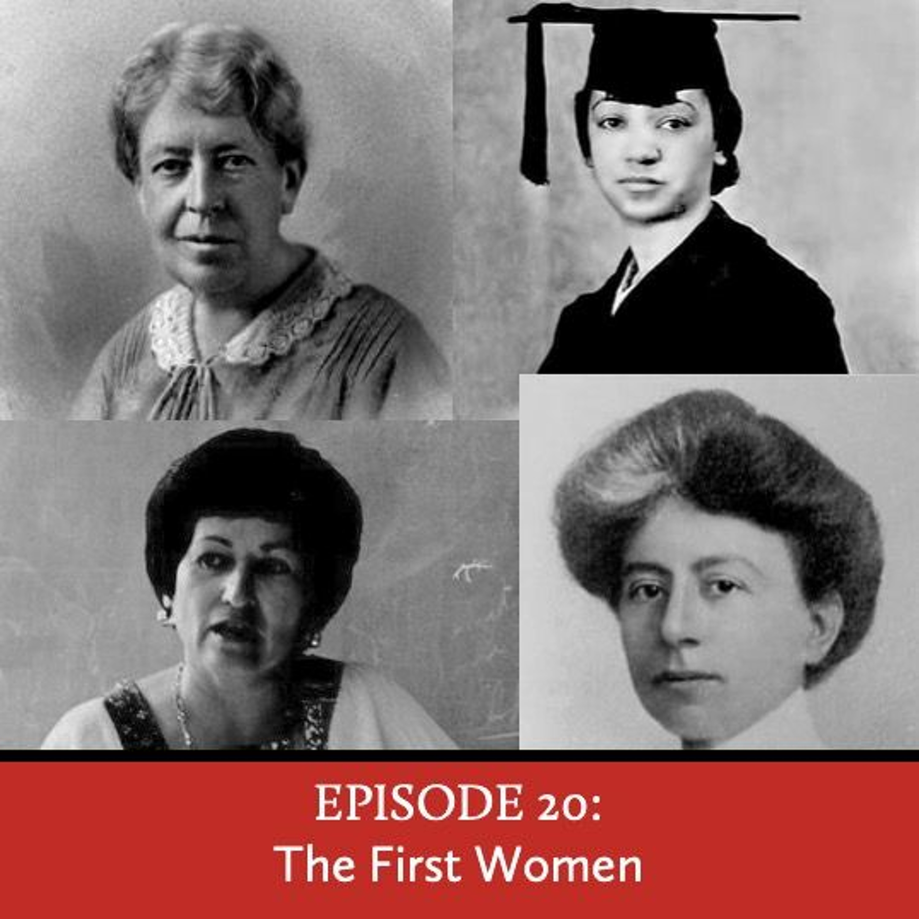Episode 20: The First Women