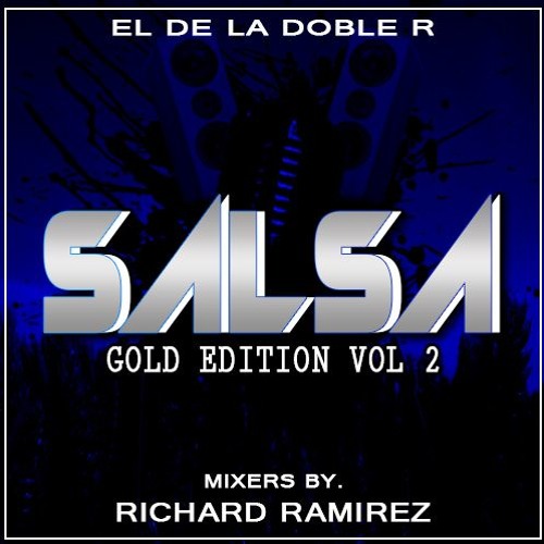 Stream SALSA GOLD EDITION VOL 2 DJ RICHARD RAMIREZ by Dj Richard Ramirez |  Listen online for free on SoundCloud